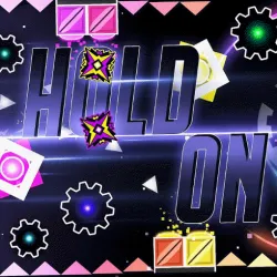 PLay Geometry Dash Hold On now!