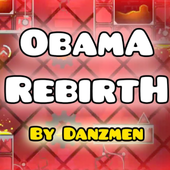 Geometry Dash ObamA RebirtH