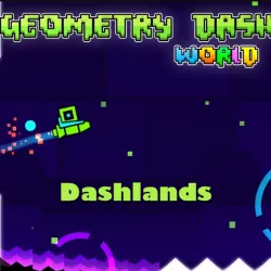 PLay Geometry Dash World: Dashlands now!